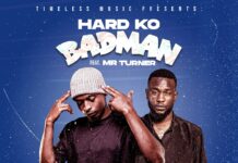 Hard Ko Ft Mr Turner – Badman (Prod By Xyrox Int) Mp3 Download