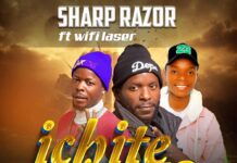 Sharp Razor ft WiFi Laser – Ichitemwiko (Prod By Wi-fi) Mp3 Download