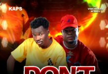 Kaps O ft Vinchenzo – Don`t Be Jealous (Prod By Mat & Dj Zux) Mp3 Download