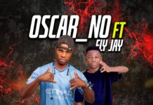 Oscar No ft Fly Jay – Mailo (Prod By Jozi Beats) Mp3 Download
