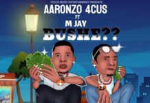 Aaronzo 4Cus Ft M Jay Smart Niggah – Bushe (Prod By Kimmel Beatx) Mp3 Download