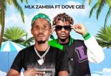 MLK Zambia Ft Dove Gee – Mulapyanga Baume (Prod By I Pro) Mp3 Download