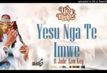 Yo Maps – Yesu Nga Te Imwe Hallelujah ft Jade Low Key