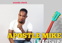 Apostle Mike Siwale – “I Warship You Jesus Christ” Mp3 Download