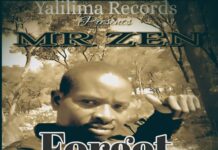 Mr Zen ft Lopola 1 & Boss Chel C – Forget (Prod By Yalilima Record) Mp3 Download