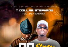 TDollar Stephrow ft Jae Y Ganster – No More Stress (Prod By AnyBodyThere) Mp3 Download