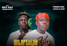 Fresh Dee Umulalami Ft Boy Kay Naneka – Wilapenena Ku Chola (Prod By Fraicy Beats) Mp3 Download