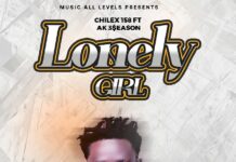 Chilex 158 Ft AK 3$eason – “Lonely Girl” Mp3 Download