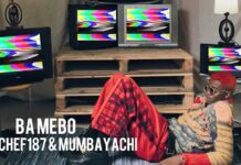 T Low ft Chef 187 & Mumba Yachi – “Ba Mebo” Mp3 Download