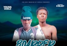 Young World (My Gee) Ft B Blazy – Boarder Tabatoloka (Prod By Tee Rush) Mp3 Download