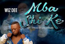 Wiz Dee – Mba Shi Ke (Prod By Jay Swag Zm) Mp3 Download