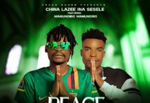 China Lazee Ina Sesele ft Wamundibo Wamundibo – “Peace & Unity” Mp3 Download