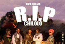 Drea K DK 535 ft Various Artists – “R.I.P Chilolo” Mp3 Download