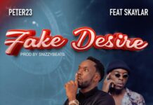 Peter 23 ft Skaylar – Fake Desire (Prod By Snizzy Beats) Mp3 Download