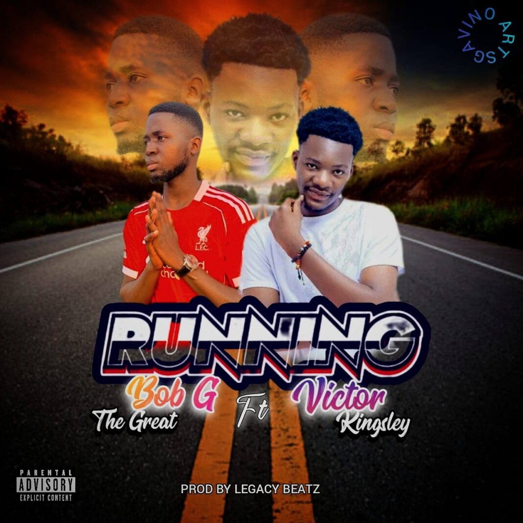 Bob G The Great ft Victor Kingsley - Running