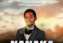 Evangelist Julius – Nanaka (Prod By Rodgers) Mp3 Download