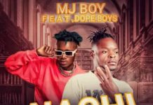 MJ Boy ft Dope Boys (Rock Geezy) – Nachilila (Prod By Vitaso) Mp3 Download