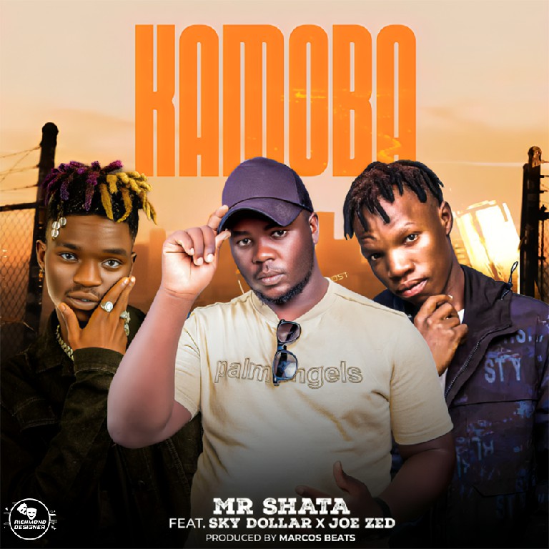 Mr Shata ft Sky Dollar & Joe Zed - Kamoba