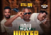 Still Roy The D ft Y Celeb & Pepelepe Boy – Holy Water (Prod By The Beat Slayer) Mp3 Download