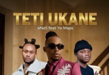4 Na 5 ft Yo Maps – “Teti Ukane” Mp3 Download