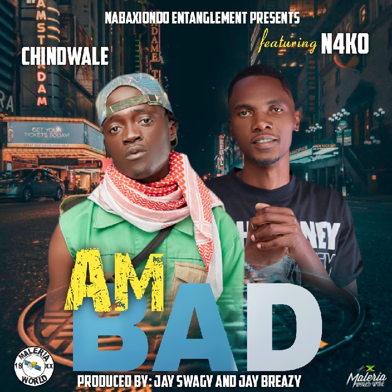 Chindwale ft N4KO - Am Bad (Prod By Jay Swagg Zm & Jay Breazy)