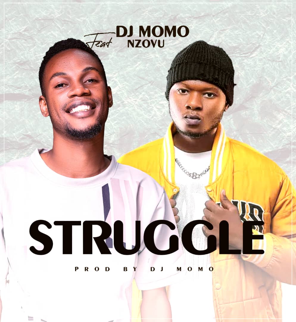 Dj Momo ft Nzovu - Struggle
