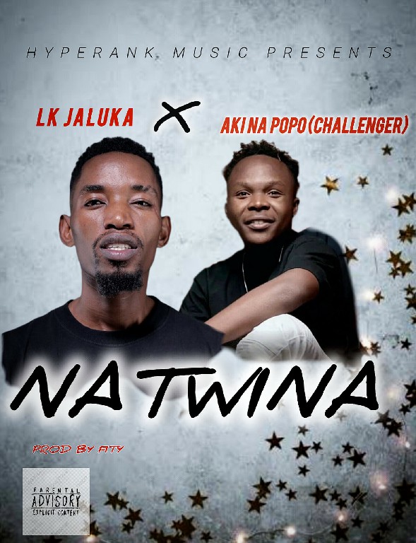LK Jaluka ft Aki Na Popo) Challenger - Natwina (Prod By Exclusive 5ifty)