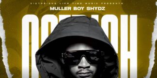 Muller Boy Shydz – Ostrich (Prod By Mr B) Mp3 Download