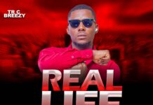 TR C Breezy – Real Life (Prod By Dj Momo) Mp3