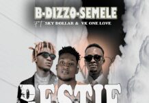 B Dizzo Semele Ft Sky Dollar X VK One Love – Bestie (Prod By Dangerlee) Mp3 Download