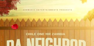 Chile One MrZambia – “Ba Neighbor” Mp3 Download