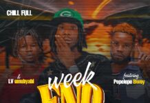 Chill Full 192 Channel ft Pepelepe Bowy & LV Umubyabi – “Weekend” Mp3 Download