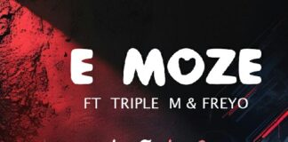 E Moze ft Triple M & Freyo – “Lelo” Mp3 Download