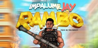 Impalume Jay – Rambo (Prod By Drumbeats) Mp3 Download
