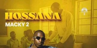 Macky 2 – “Hossana” Mp3 Download