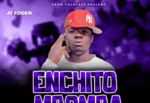 Team Talkless (Jr Foden) – “Enchito Mbomba” Mp3 Download