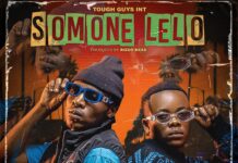 Tough Guys Int – Somone Lelo (Prod By Rizzo Bxss) Mp3 Download