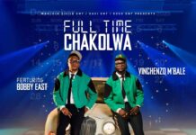 Vinchenzo M’bale ft. Bobby East – “Full Time Chakolwa” Mp3 Download