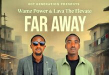 Wamz Power & Lava The Elevate – Far Away (Prod By Vinly) Mp3 Download