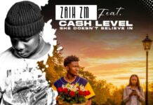 Ziah Zm ft Cash Levels – “Doesn’t Believe In Love” Mp3 Download