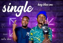 Kay Blue CNC ft Sela Dee – “Single” Mp3 Download