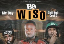 Mr Day ft Chill Full & Cool D – Ba Wiso (Prod By The Beat Slayer) Mp3 Download
