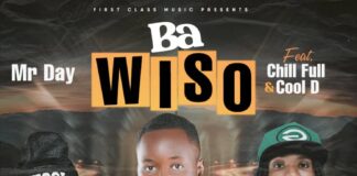 Mr Day ft Chill Full & Cool D – Ba Wiso (Prod By The Beat Slayer) Mp3 Download
