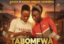 Chiss Dozza Ft Shokii Mwana Chibolya – “Tabomfwa Pampiya” Mp3 Download