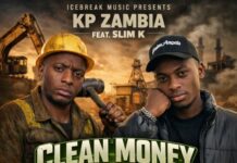 KP Zambia Ft Slim Kay – Clean Money (Prod By S.M.D) Mp3 Download