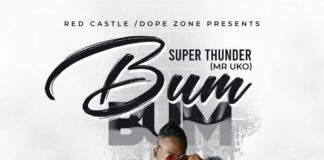 Super Thunder AKA Mr Uko – Bum Bum (Prod By Shinko Beats) Mp3 Download