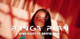 King Illest Ft Drifta Trek – “Panga Plan” Mp3 Download