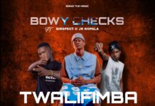 Bowy Checks ft Sirspect x Junior Kopala – “Twalifimba” Mp3 Download