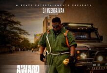DJ Mzenga Man – “Award” Mp3 Download