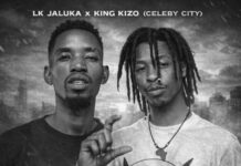 King Kizo (Celeb City) X LK Jaluka – Nomwela Neww (Prod By Exclusive 5ifty) Mp3 Download